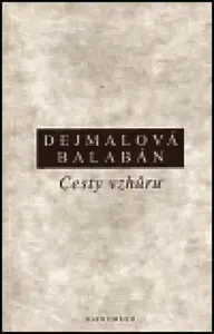 Cesty vzhůru - Milan Balabán, Kateřina Dejmalová