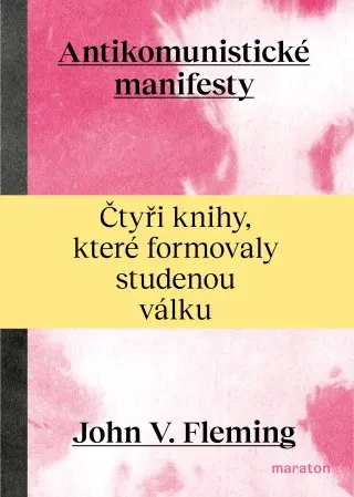 Antikomunistické manifesty - John V. Fleming - e-kniha