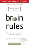 Brain Rules (12 Principles for Surviving and Thriving at Work, Home, and School) - kniha z kategorie Psychologie