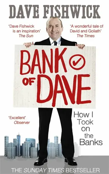 Bank of Dave - Dave Fishwick