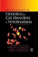 Robinson's Genetics for Cat Breeders and Veterinarians - Carolyn M.  Vella, Terry W.  Stanglein, Lorraine M.  Shelton, John J.  McGonagle