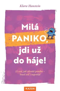 Milá paniko, jdi už do háje! - Klara Hanstein