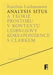 Analysis situs a teorie prostoru v kontextu Leibnizovy korespondence s Clarkem - Kateřina Lochmanová