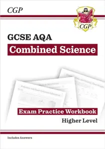 New GCSE Combined Science AQA Higher Exam Practice Workbook with CGP RevisionHub - CGP Books