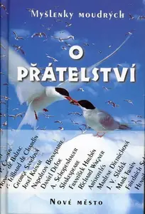 Myšlenky moudrých o přátelství