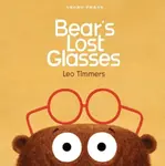 Bear's Lost Glasses - Leo Timmers