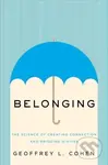 Belonging (The Science of Creating Connection and Bridging Divides) - kniha z kategorie Humanitní a společenské vědy
