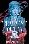 A Tempest of Tea - Hafsah Faizal