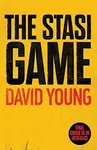 The Stasi Game - David Young