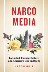 Narcomedia - Jason Ruiz