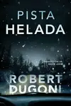 Pista helada - Robert Dugoni