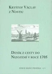 Deník z cesty do Nizozemí v roce 1705 - Kryštof Václav z Nostic