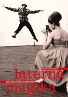 Laterna Magika Zlatá éra očima pamětníků (poškozená) - Lucie Kocourková