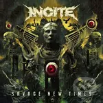 Incite:  Savage New Times - Incite, Incite