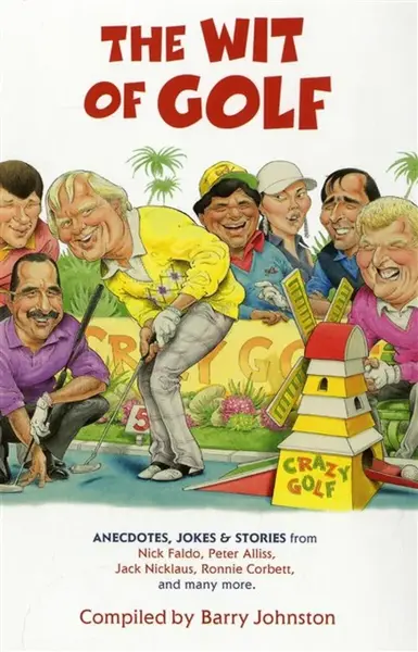The Wit of Golf - Barry Johnston