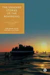 The Unheard Stories of the Rohingyas - AKM Ahsan  Ullah, Diotima  Chattoraj