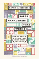 Sales Management That Works - Frank V. Cespedes