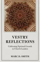 Vestry Reflections - Marc D. Smith