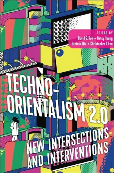 Techno-Orientalism 2.0