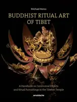 Buddhist Ritual Art of Tibet - Michael Henss