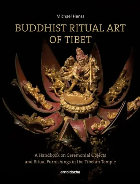 Buddhist Ritual Art of Tibet - Michael Henss