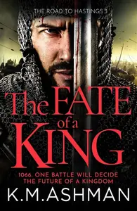 The Fate of a King - K. M. Ashman