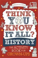 Think You Know It All? History - Meredith MacArdle