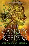 The Canopy Keepers - Veronica G. Henry