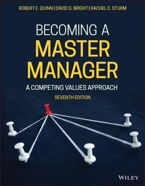 Becoming a Master Manager - Quinn Robert E., David S.  Bright, Rachel E.  Sturm