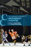The Cambridge Companion to Modernist Theatre