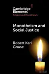 Monotheism and Social Justice - Robert Karl  Gnuse
