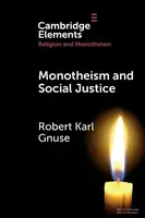 Monotheism and Social Justice - Robert Karl  Gnuse
