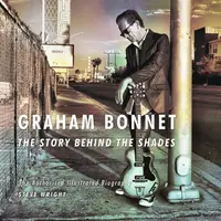Graham Bonnet: The Story Behind the Shades - Steve Wright