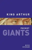 King Arthur: pocket GIANTS - Nick Higham