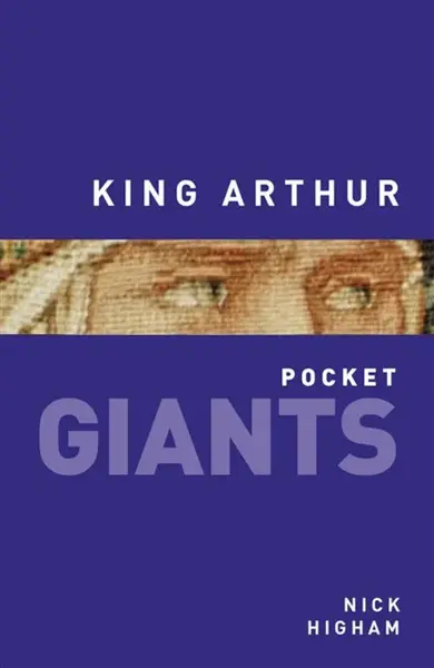 King Arthur: pocket GIANTS - Nick Higham