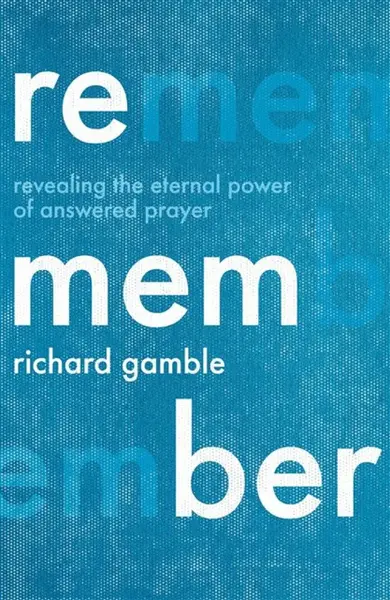 Remember - Richard Gamble