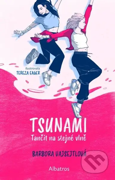 TSUNAMI: Tančit na stejné vlně (Holky z béčka) - Barbora Vajsejtlová, Tereza Eager (ilustrátor) - kniha z kategorie Beletrie pro děti
