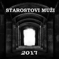 STAROSTOVI MUŽI – STAROSTOVI MUŽI 2017