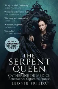 The Serpent Queen - Leonie Friedová