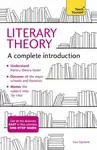 Literary Theory: A Complete Introduction - Sara Upstone