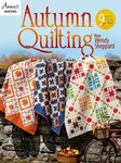 Autumn Quilting With Wendy Sheppard - Annie's Quilting