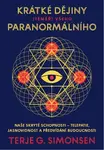 Krátké dějiny (téměř) všeho paranormálního - Terje G. Simonsen
