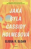 Jaká byla Cassidy Holmesová (poškozená) - Elissa R. Sloan