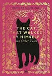 The Cat That Walked by Himself and Other Tales - Rudyard Kipling