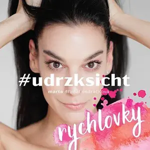 Kniha: #udrzksicht rychlovky od Ondráčková Dřímal Marta