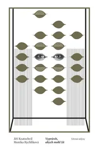 Vyprávět, abych mohl žít - Jiří Kratochvil, Monika Rychlíková