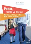 Pozor, rodiče ve školce! - Ulrike Lindner