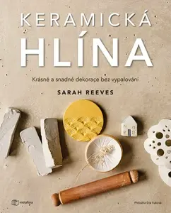 Keramická hlína - Reeves Sarah