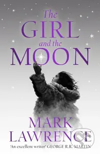 The Girl and the Moon - Mark Lawrence - kniha z kategorie Fantasy