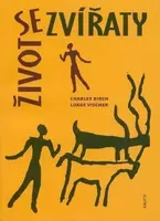 Život se zvířaty - Charles Birch, Lukas Vischer